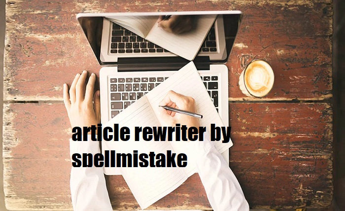 article rewriter by spellmistake